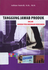 Tanggung Jawab Produk Dalam Hukum Perlindungan Konsumen