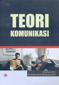 Teori komunikasi: tentang Komunikator, Pesan, Percakapan, dan Hubungan