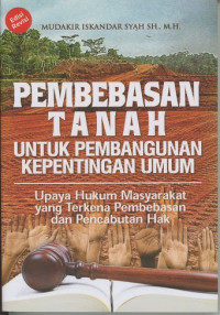 Pembebasan Tanah Untuk Pembangunan Kepentingan Umum