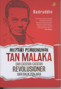 Misteri Pembunuhan Tan Malaka dan Catatan-catatan Revolusioner Dari Balik Penjara