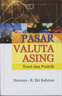 Pasar Valuta Asing,: Teori dan Praktik