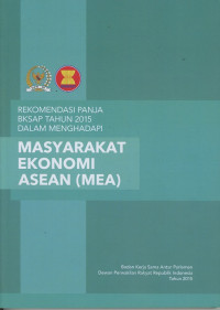 Rekomendasi Panja BKSAP Tahun 2015 Dalam Menghadapi Masyarakat Ekonomi Asean (MEA)