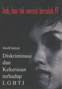 Studi Kasus Diskriminasi dan Kekerasan terhadap LGBTI