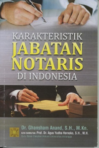 Karakteristik Jabatan Notaris Di Indonesia