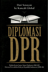 Dari Senayan ke kancah global: Diplomasi DPR