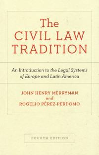 The Civil Law Tradition: an Introduction to the Legal Systems of Europe and Latin America