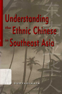 Understanding the ethnic Chinese in Southeast Asia