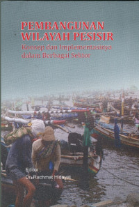 Pembangunan Wilayah Pesisir: Konsep dan Implementasinya dalam Berbagai Sektor